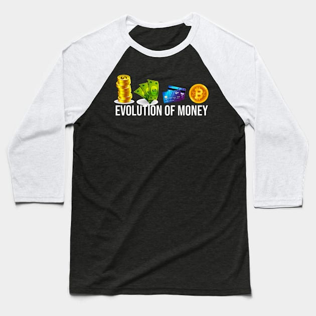 The Evolution Of Money Bitcoin Cryptocurrency Baseball T-Shirt by TeeTeeUp